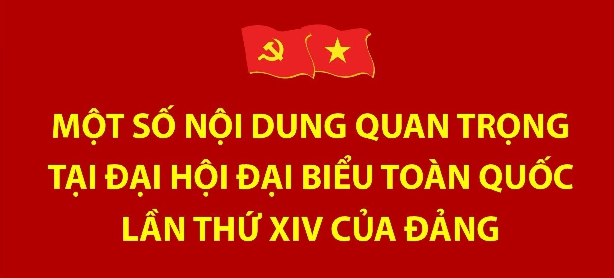 Đại hội đại biểu toàn quốc lần thứ XIV của Đảng: Sự kiện chính trị trọng đại của đất nước